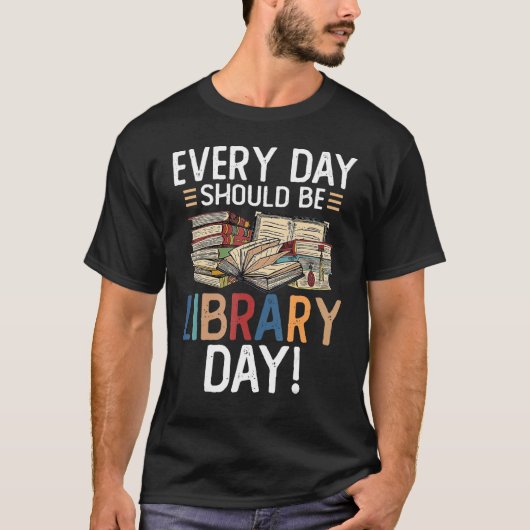T-shirt Chaque Jour Devrait Être Une Lecture Librairie De (Devant)
