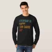 T-shirt Chaque Jour Est Joyeux Basse Carbes Jour Keto Life (Devant entier)