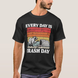 T-shirt Chaque Jour Est La Journée De La Déchets Funny Rac