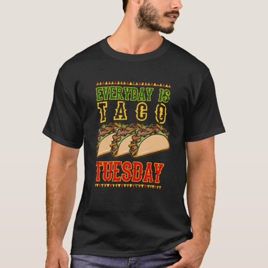 T-shirt Chaque jour est Taco mardi & National Taco Day (Devant)