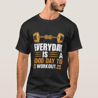 T-shirt Chaque Jour Est Un Bon Jour Pour Faire Du Sport T-