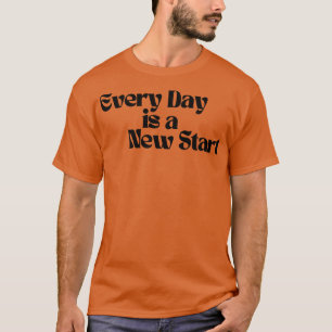 T-shirt Chaque Jour Est Un Nouveau Début Rétro Motivation