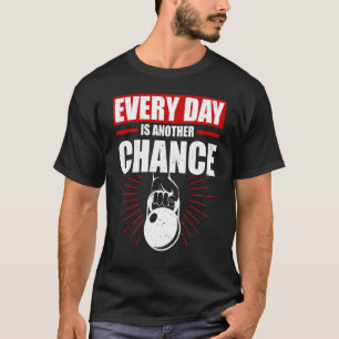 T-shirt Chaque Jour Est Une Autre Chance Kettlebell Perte