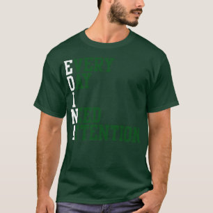 T-shirt Chaque jour, j'ai besoin d'attention 1