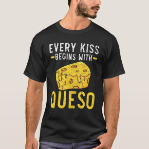 T-shirt Chaque Kiss Commence Par Queso Fromage Aliments Fo