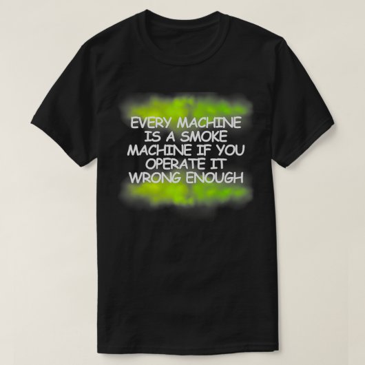 T-shirt Chaque Machine Est Une Machine À Fumer La fumée ve (Design devant)