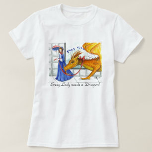 T-shirt Chaque Madame a besoin d'un dragon