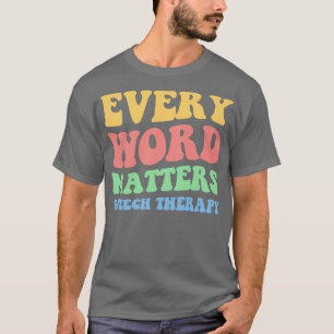 T-shirt Chaque mot compte Thérapie vocale II