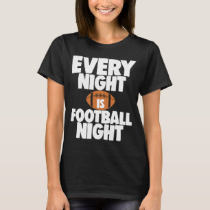 T-shirt Chaque Nuit, Football Night Sports Team Jouer