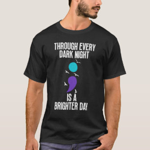 T-shirt Chaque Nuit Sombre Est Un Meilleur Suicide Jour