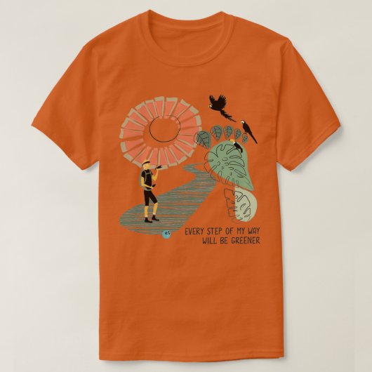 T-shirt Chaque pas sur mon chemin sera plus vert (Design devant)