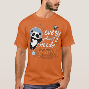 T-shirt Chaque planète a besoin d'un panda