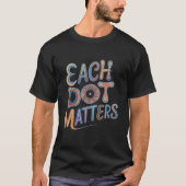 T-shirt Chaque point a une importance positive Vibes de po (Devant)