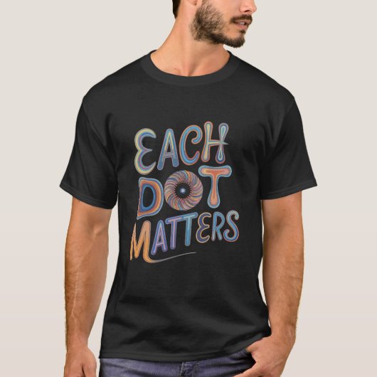 T-shirt Chaque point a une importance positive Vibes de po (Devant)