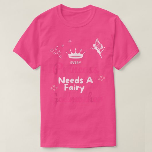 T-shirt Chaque princesse a besoin d'une Godmère Fée Godmèr (Design devant)