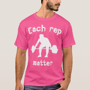 T-shirt Chaque Rep Matière Entraînement Barbell Poids