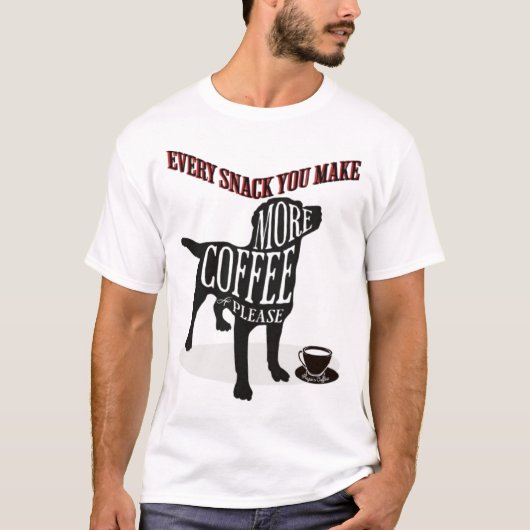 T-shirt Chaque Snack Que Vous Faites (Devant)