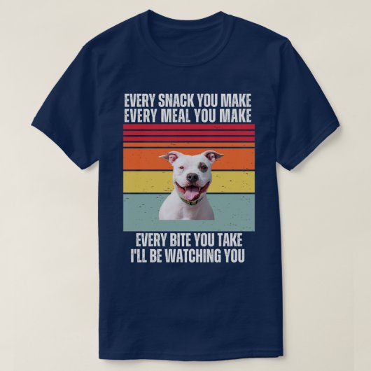 T-shirt Chaque Snack Que Vous Faites Chaque Repas Que Vous (Design devant)