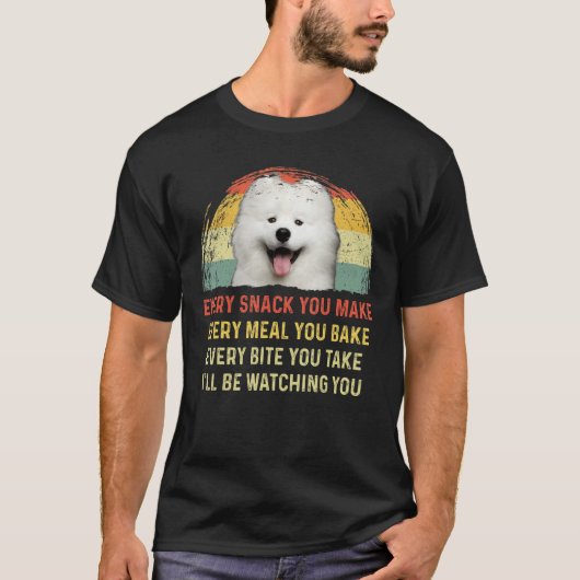 T-shirt Chaque Snack Vous Faites Samoyé Chien Maman Chien  (Devant)