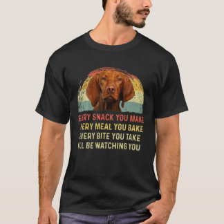 T-shirt Chaque Snack Vous Faites Vizsla Chien Maman Chien 