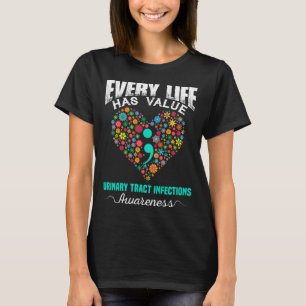 T-SHIRT CHAQUE VIE A UN PRIX D'INFECTIONS URINAIRES DE VAL