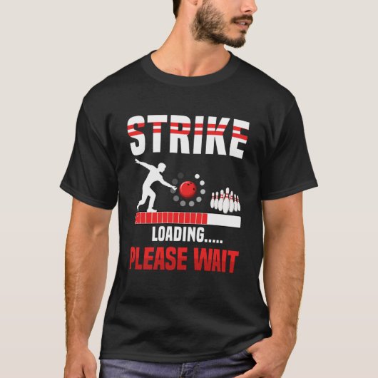 T-shirt Chargement de la grève Veuillez patienter Bowling  (Devant)