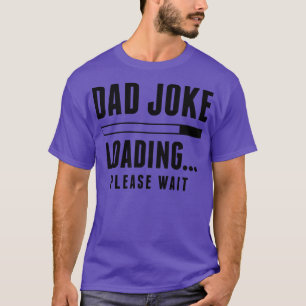 T-shirt Chargement de papa Joke