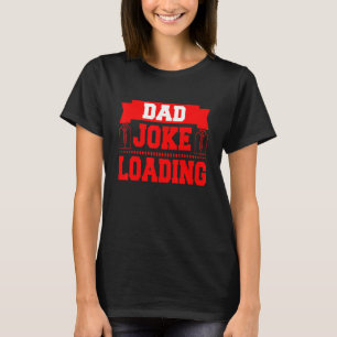 T-shirt Chargement de papa Joke