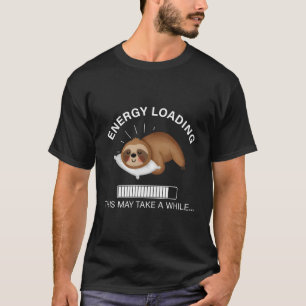 T-shirt Chargement d'énergie Funny Sloth Lazy Sloths Anima
