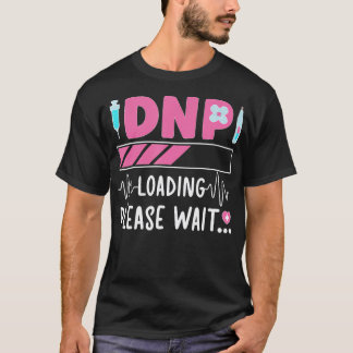 T-shirt Chargement du Dnp Docteur En Pratique Infirmière A