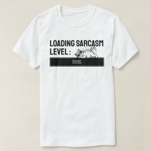 T-shirt Chargement… Niveau de sarcasme : 100%