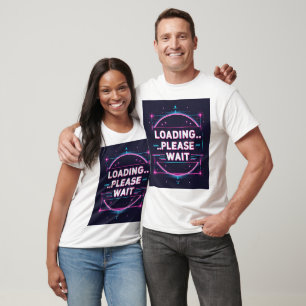 T-shirt Chargement... Veuillez patienter - Moderne Tech Hu