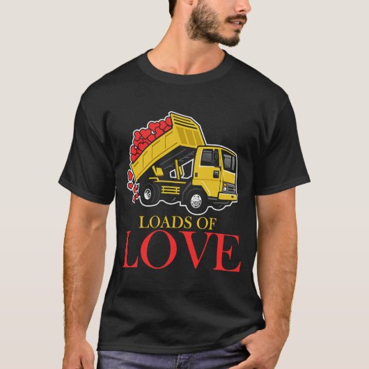 T-shirt Charges D'Amour Camion Travailleur de construction (Devant)