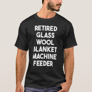 T-shirt Chargeur de machine en laine de verre à la retrait