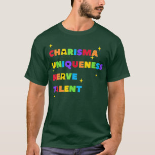 T-shirt Charisma unique Nerve et Talent - Couleur