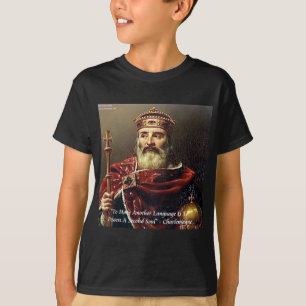 T-shirt Charlemagne & Langues célèbres Citation