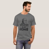 T-shirt Charles Darwin Est Mon Évolution Homie (Devant entier)