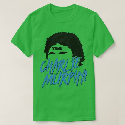T-SHIRT CHARLIE MURPHY (Design devant)