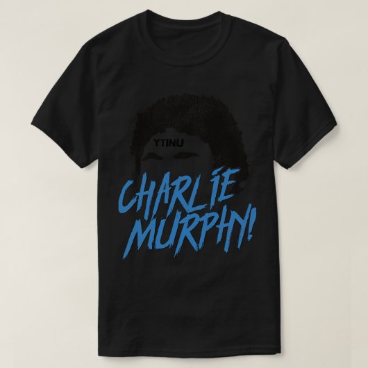 T-SHIRT CHARLIE MURPHY (Design devant)