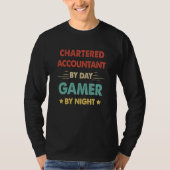 T-shirt Chartered Accountant By Day Gamer By Night (Devant)