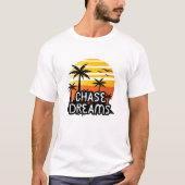 T-shirt Chase Dreams (Devant)