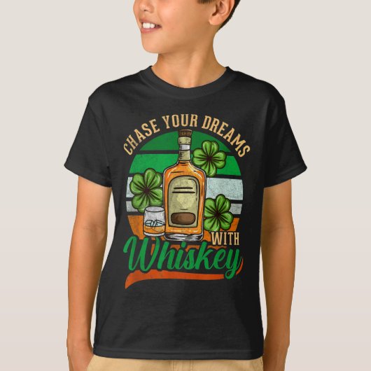 T-shirt Chase Your Dreams With Whiskey St. Patrick's Day C (Devant)