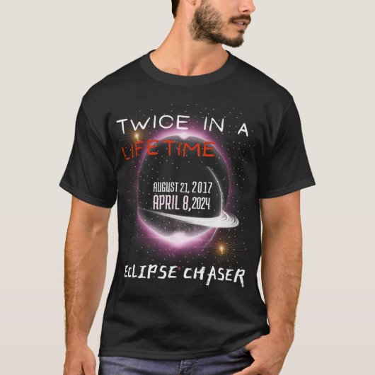 T-shirt Chaser Solar Eclipse 2024 Drôle Deux Fois Dans Une (Devant)