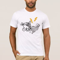 Chasing Storms Storm Fighter Tee, drôle de motivat