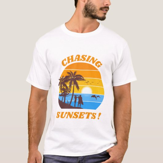 T-shirt Chasing Sunsets Tendance Sunset Beach Wear (Devant)