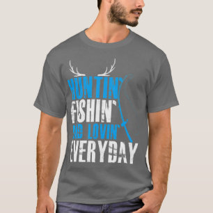 T-shirt Chasse à la pêche et à l'amour au quotidien