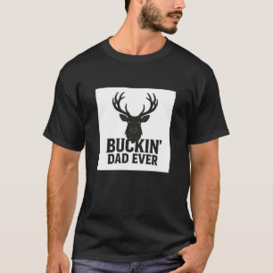 T-shirt Chasse À La Tête De Cerf Déchiré "Buckin' Dad Ever