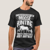 T-shirt Chasse à l'orignal Personnes intelligentes Hobby C (Devant)