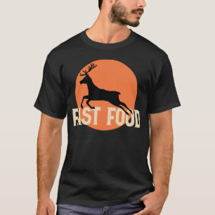 T-shirt Chasse amusante - Cerf de restauration rapide