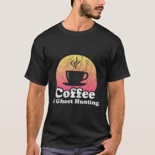T-shirt Chasse Au Café Et Aux Fantômes